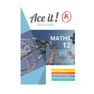 Ace It! Mathematical Grade 12 – 9781920356781