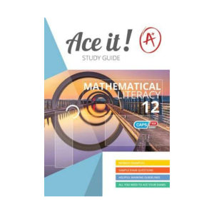 Ace It! Mathematical Literacy Grade 12 – 9780796091192