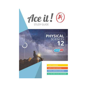 Ace It! Physical Sciences Grade 12 – 9781920356804