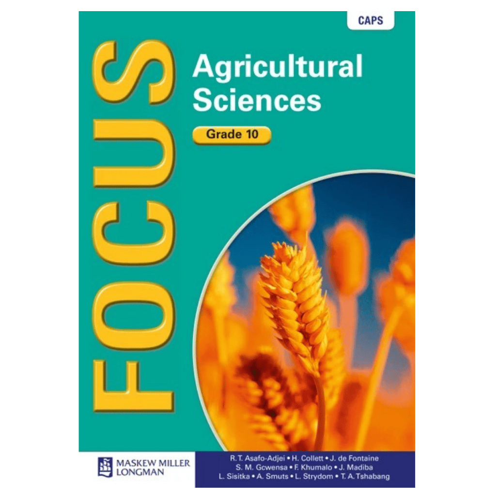 Focus Agricultural Sciences Grade 10 CAPS Learner's Book