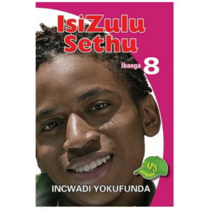 IsiZulu Sethu Grade 8 – Incwadi Yokufunda