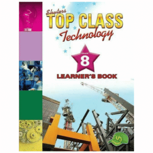 Shuters Top Class Technology Grade 8 Learner’s Book – CAPS