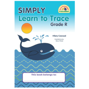 Trumpeter Simply Learn to Trace Grade R – Tracing & Handwriting Workbook